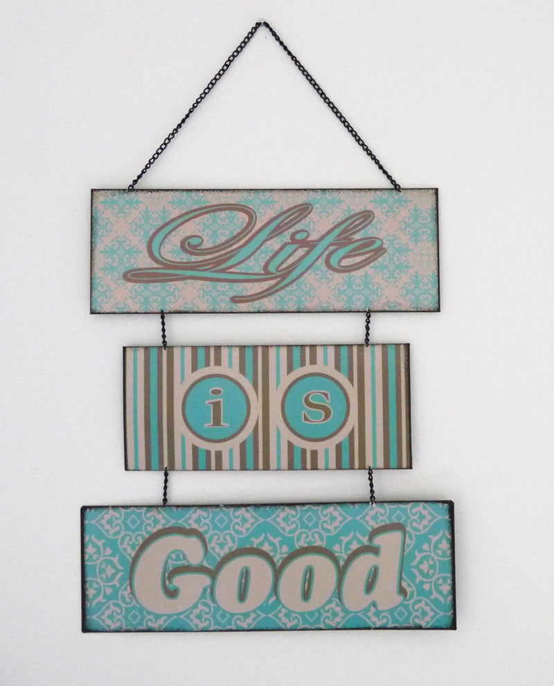 Life is Good Wall Hanger